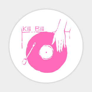 Spin Your Vinyl - Kill Bill Magnet